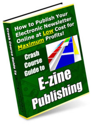 Product picture Crash Course Guide to Ezine Publishing with MRR ($77 value)