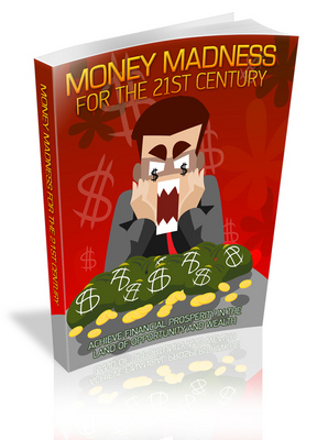 Product picture Money Madness For The 21st Century with MRR *must buy*