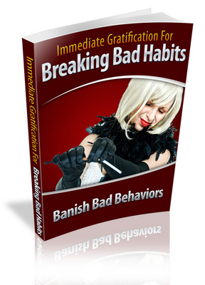Product picture Immediate Gratification For Breaking Bad Habits with MRR