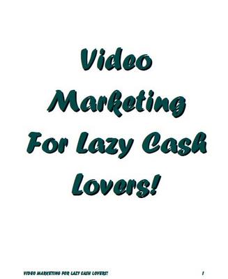 Product picture *new* Video Marketing For Lazy Cah Lovers Report with MRR